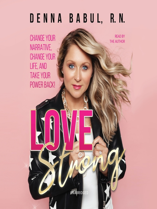 Title details for Love Strong by Denna Babul RN - Available